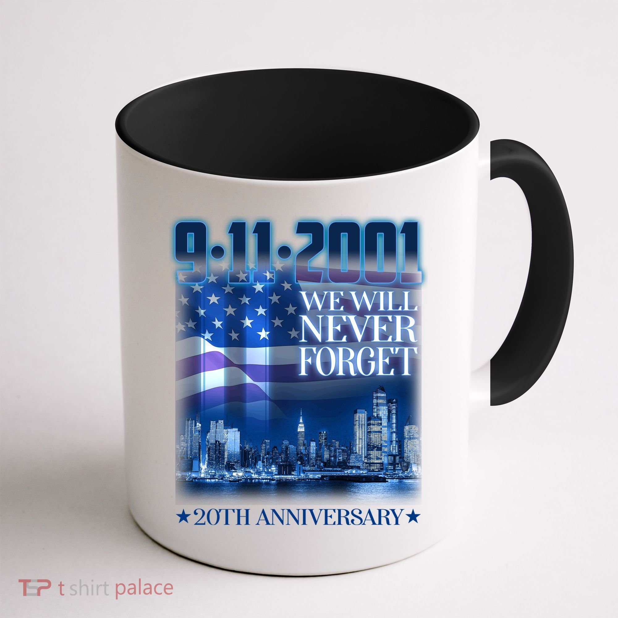 We Will Never Forget 9112021 20th Anniversary Coffee Mug