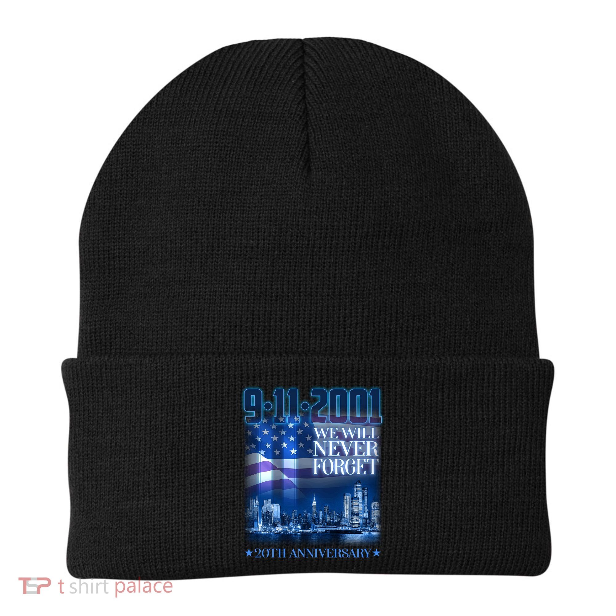 We Will Never Forget 9112021 20th Anniversary Beanie