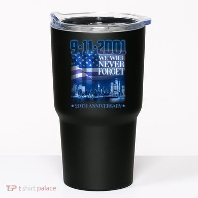 We Will Never Forget 9112021 20th Anniversary Tumbler