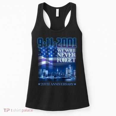 We Will Never Forget 9112021 20th Anniversary Women's Tank Top