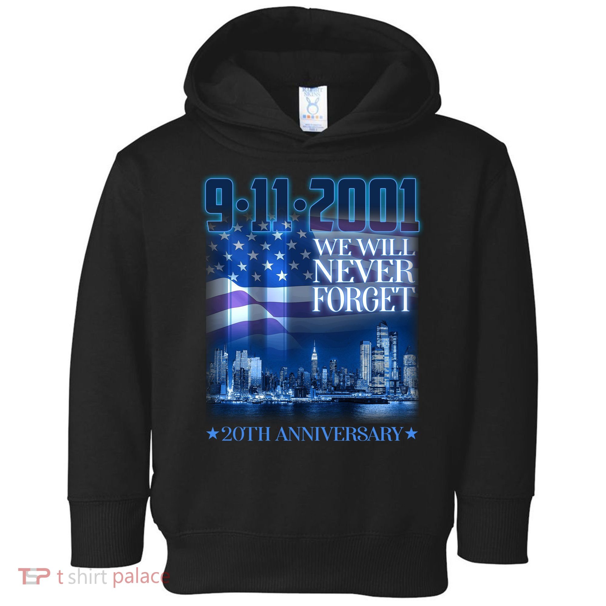 We Will Never Forget 9112021 20th Anniversary Toddler Hoodie