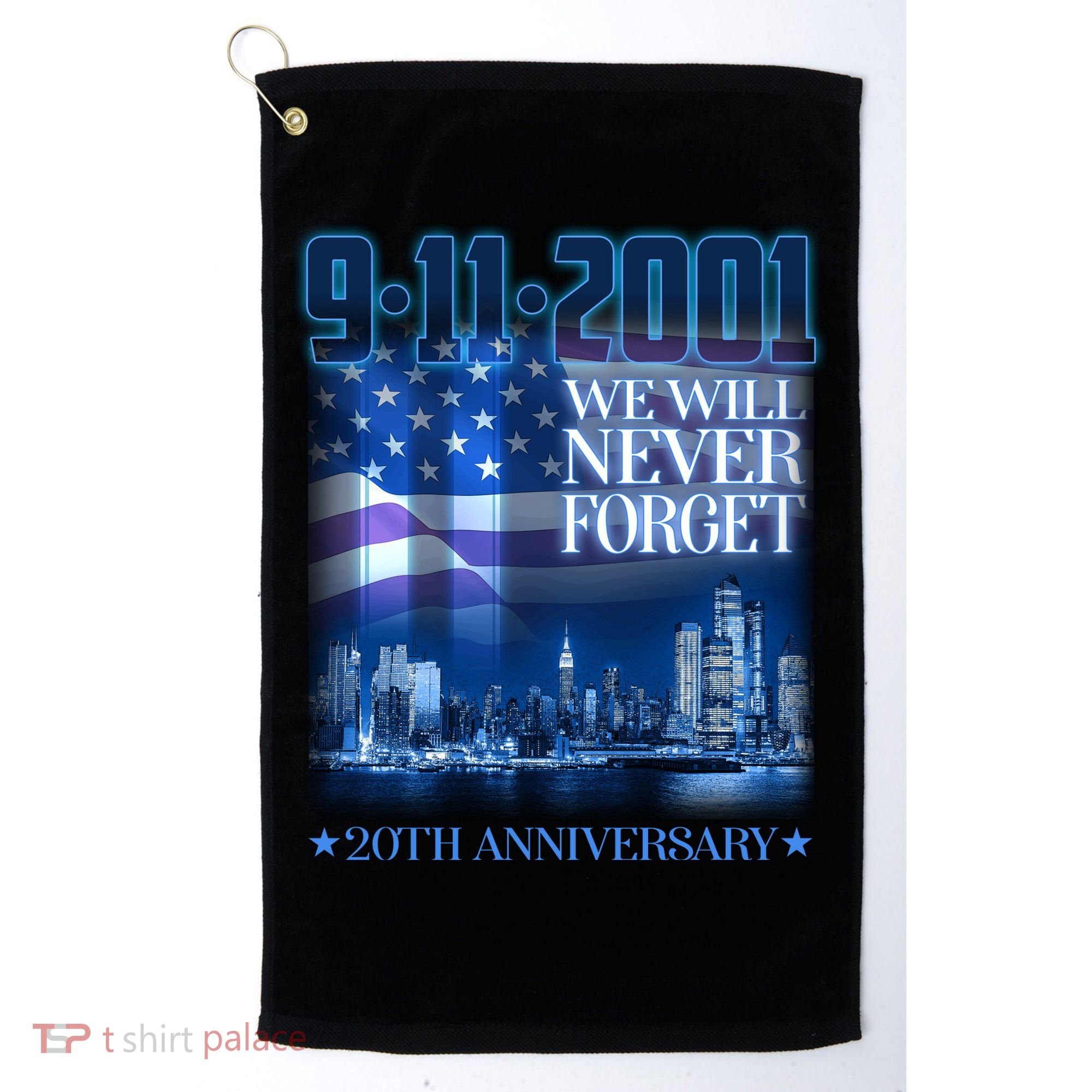 We Will Never Forget 9112021 20th Anniversary Golf Towel