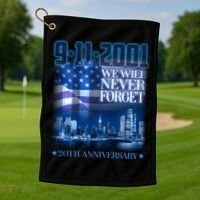 We Will Never Forget 9112021 20th Anniversary Golf Towel thumb 1