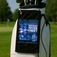 We Will Never Forget 9112021 20th Anniversary Golf Towel thumb 2
