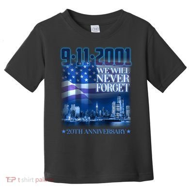 We Will Never Forget 9112021 20th Anniversary Toddler T-Shirt