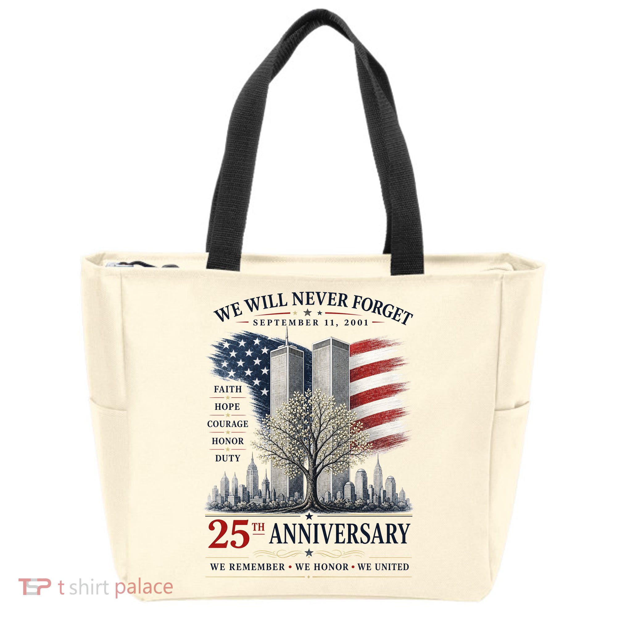 We Will Never Forget September 11 2001 25th Anniversary Tribute Tote Bag