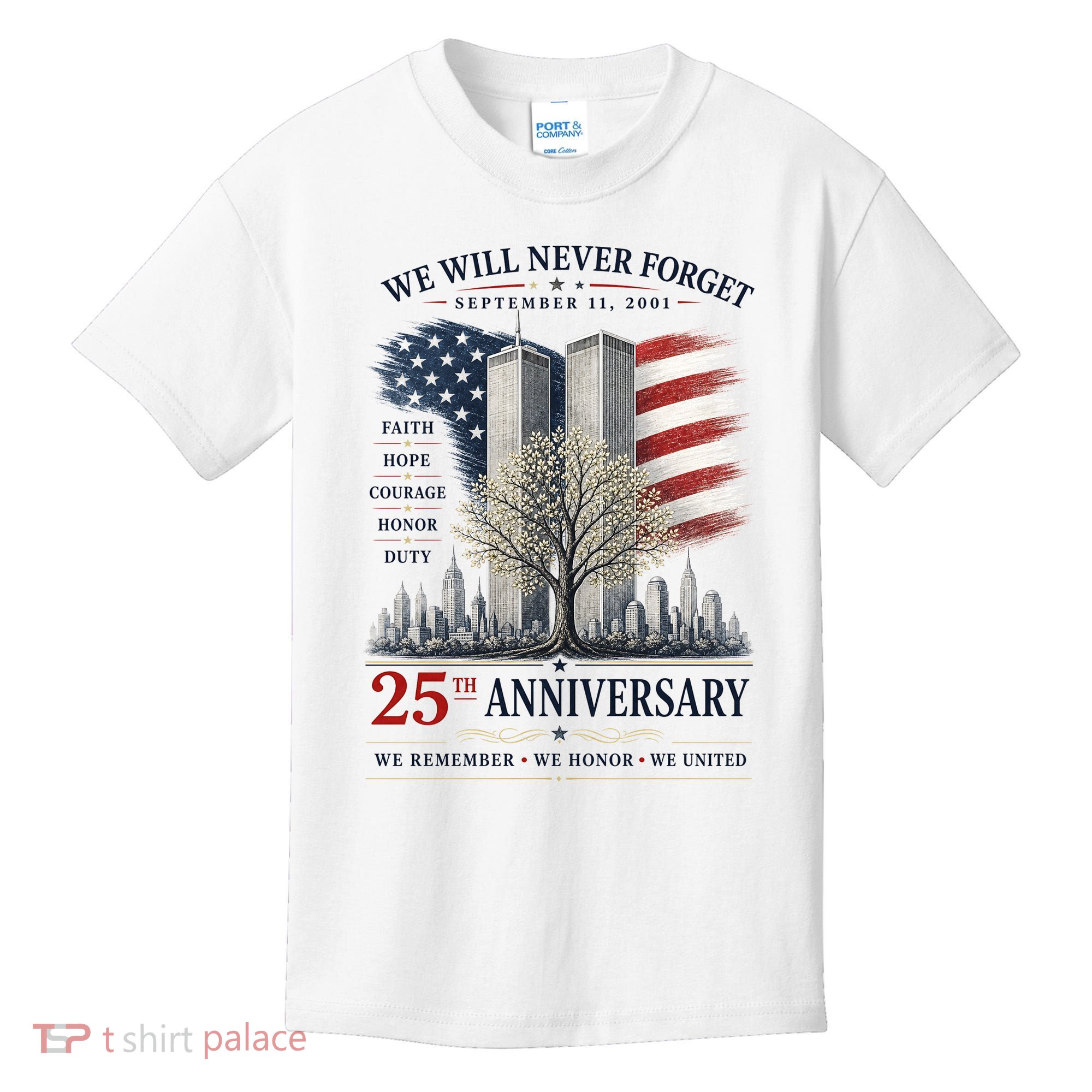 We Will Never Forget September 11 2001 25th Anniversary Tribute Kids T-Shirt