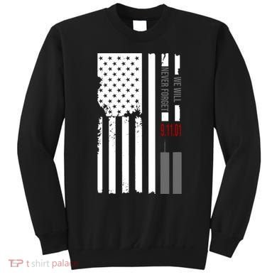 We Will Never Forget 9.11.01 USA Flag Sweatshirt