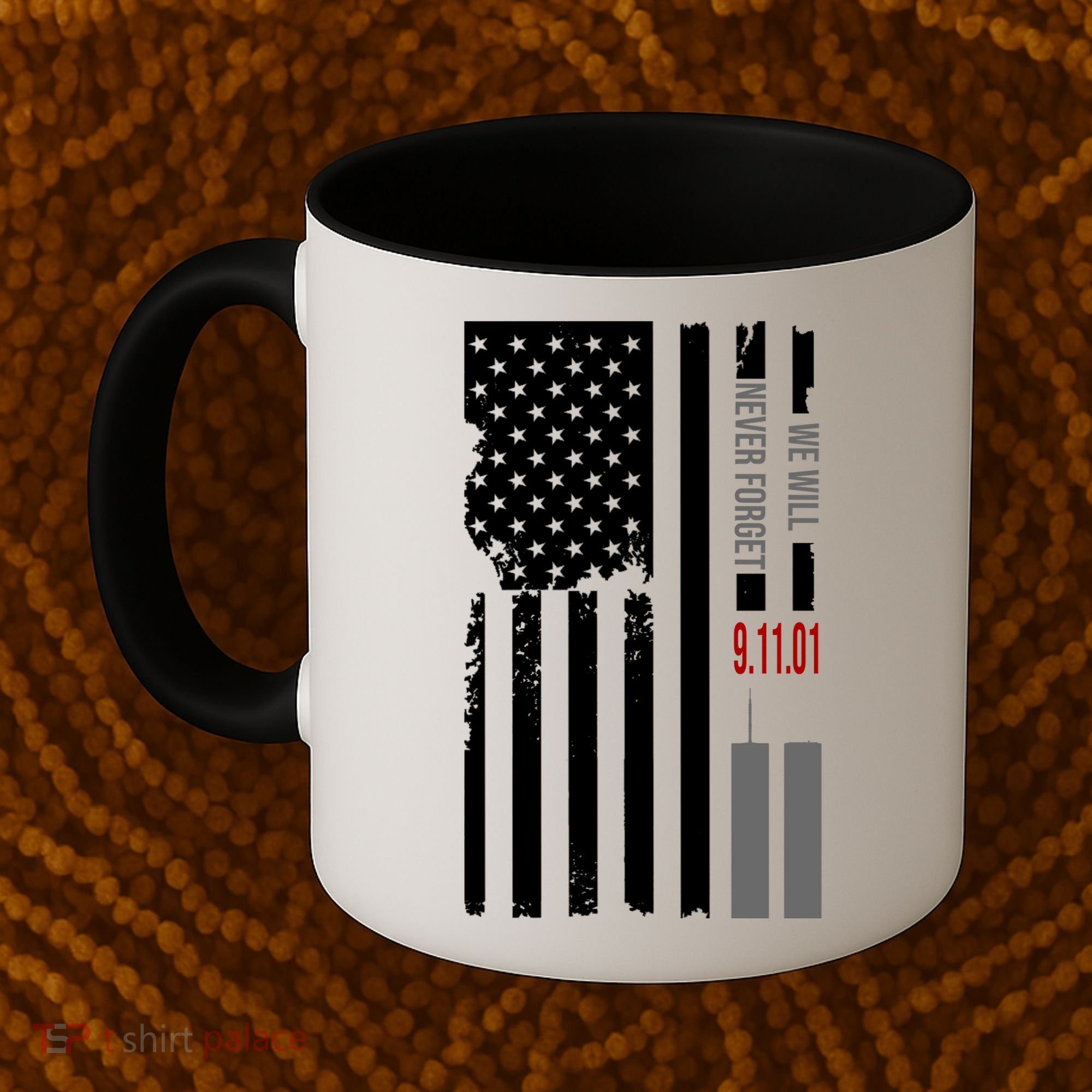 We Will Never Forget 9.11.01 USA Flag Coffee Mug