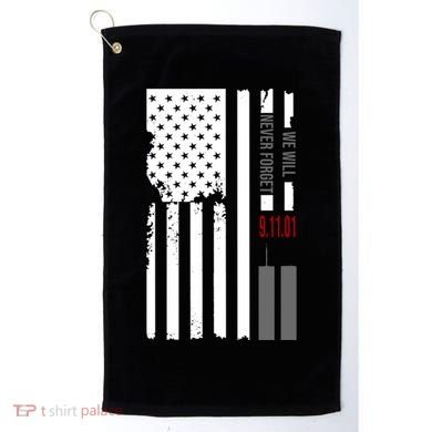 We Will Never Forget 9.11.01 USA Flag Golf Towel