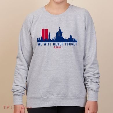 We Will Never Forget 09.11.01 September 11th 2001 Women's Sweatshirt