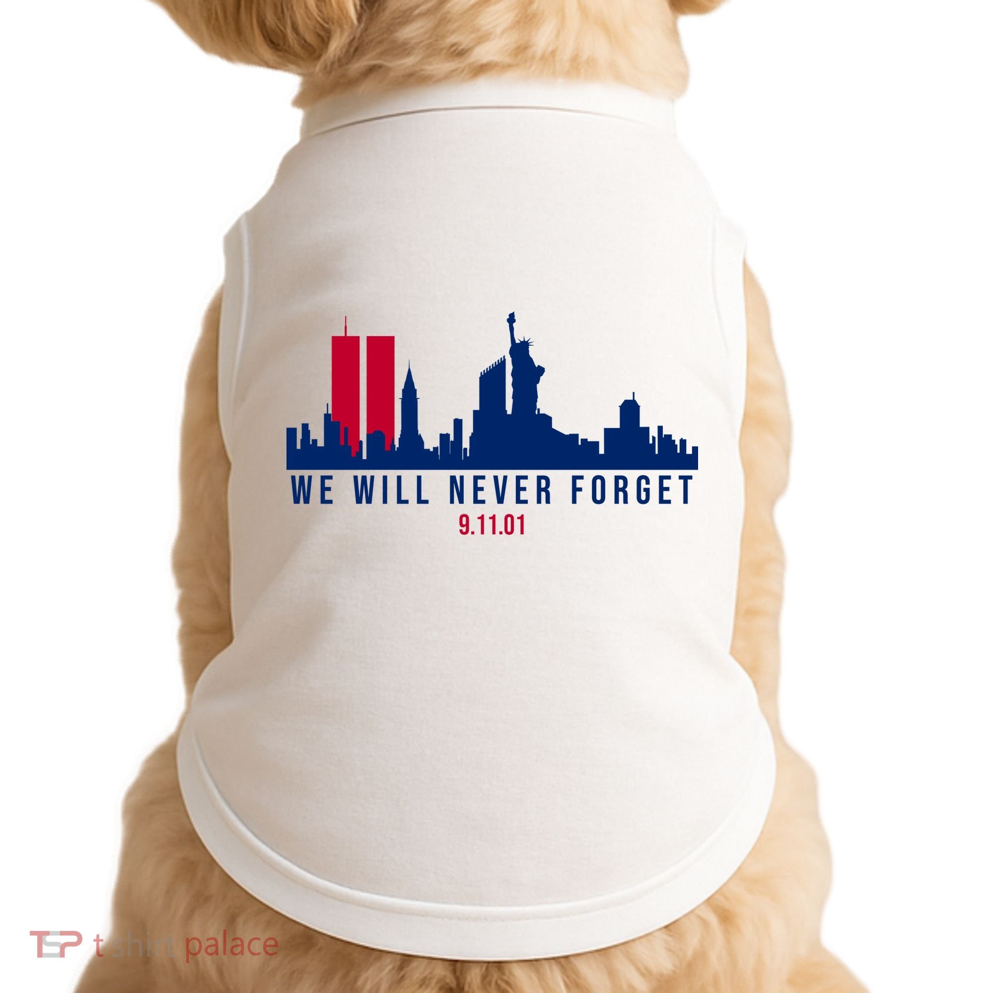 We Will Never Forget 09.11.01 September 11th 2001 Doggie Tank