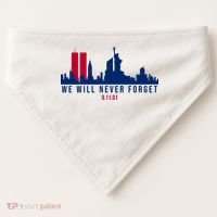 We Will Never Forget 09.11.01 September 11th 2001 USA-Made Doggie Bandana thumb 0