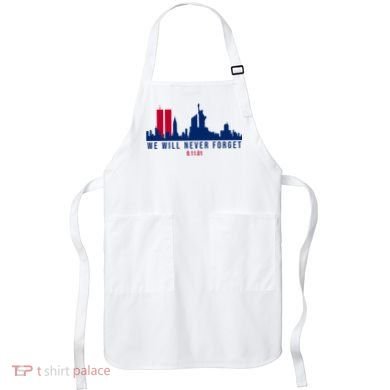 We Will Never Forget 09.11.01 September 11th 2001 Apron