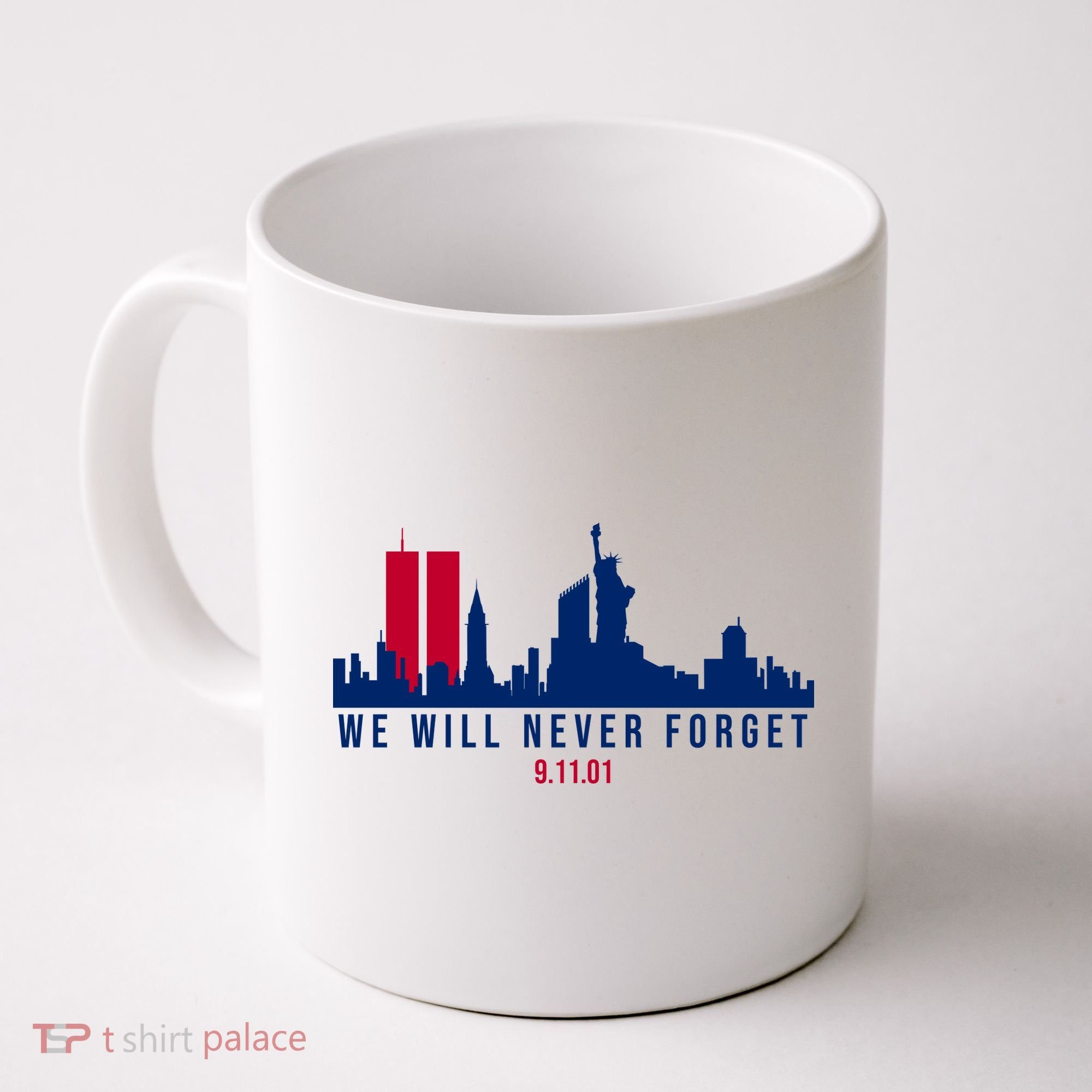 We Will Never Forget 09.11.01 September 11th 2001 Coffee Mug