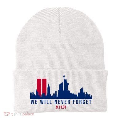 We Will Never Forget 09.11.01 September 11th 2001 Beanie