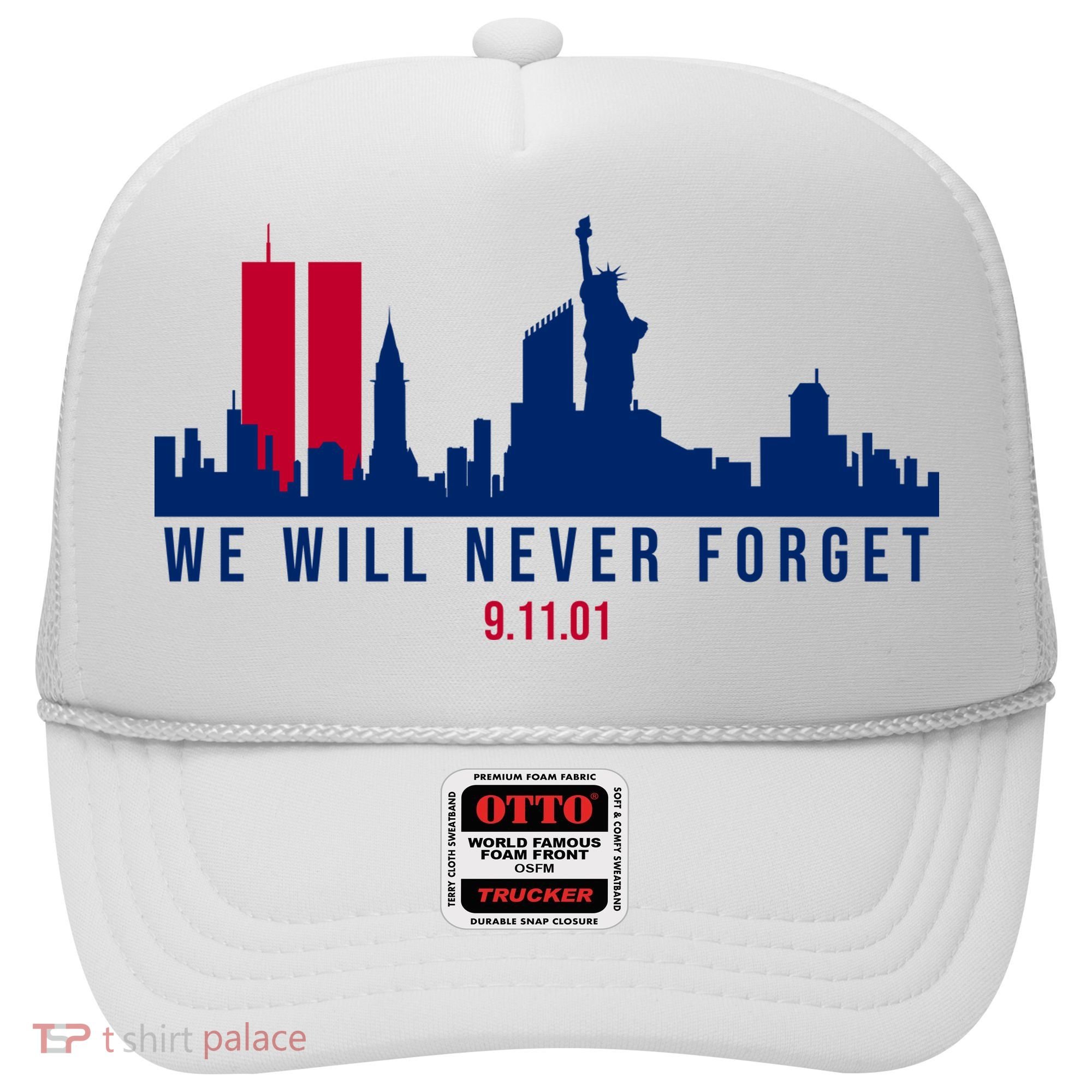 We Will Never Forget 09.11.01 September 11th 2001 Hat