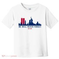 We Will Never Forget 09.11.01 September 11th 2001 Toddler T-Shirt thumb 0