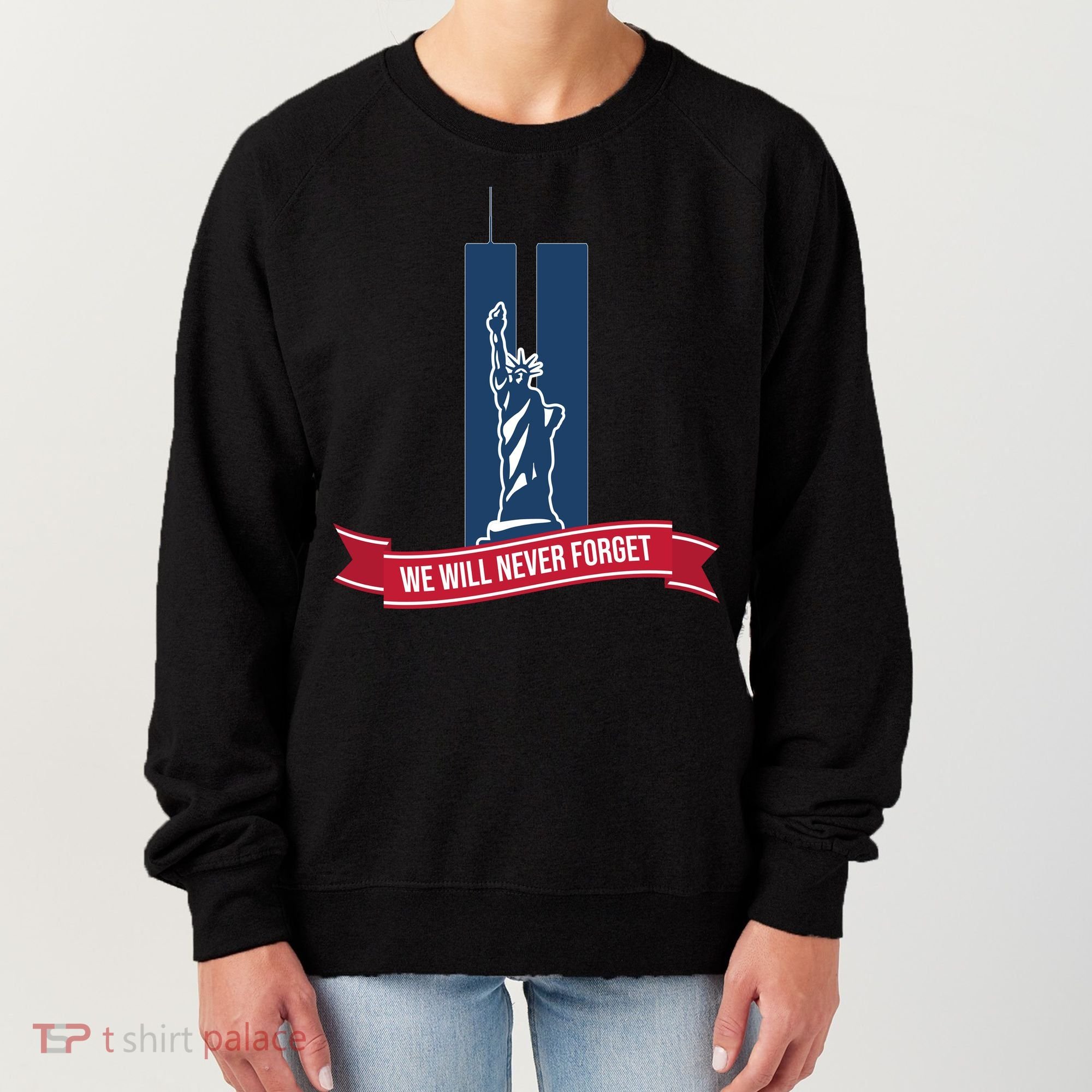 We Will Never Forget 09.11.01 Statue Of Liberty Women's Sweatshirt
