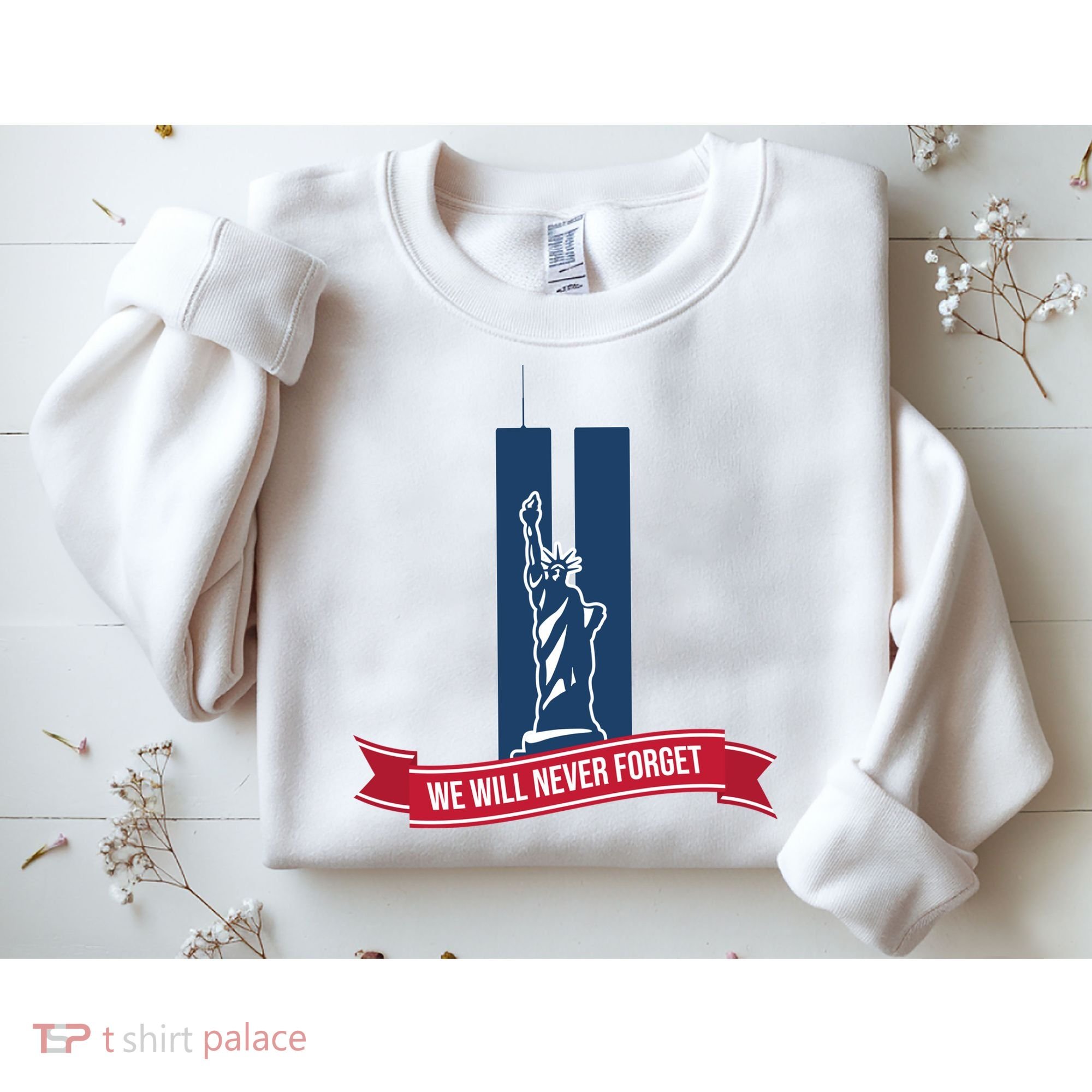 We Will Never Forget 09.11.01 Statue Of Liberty Sweatshirt