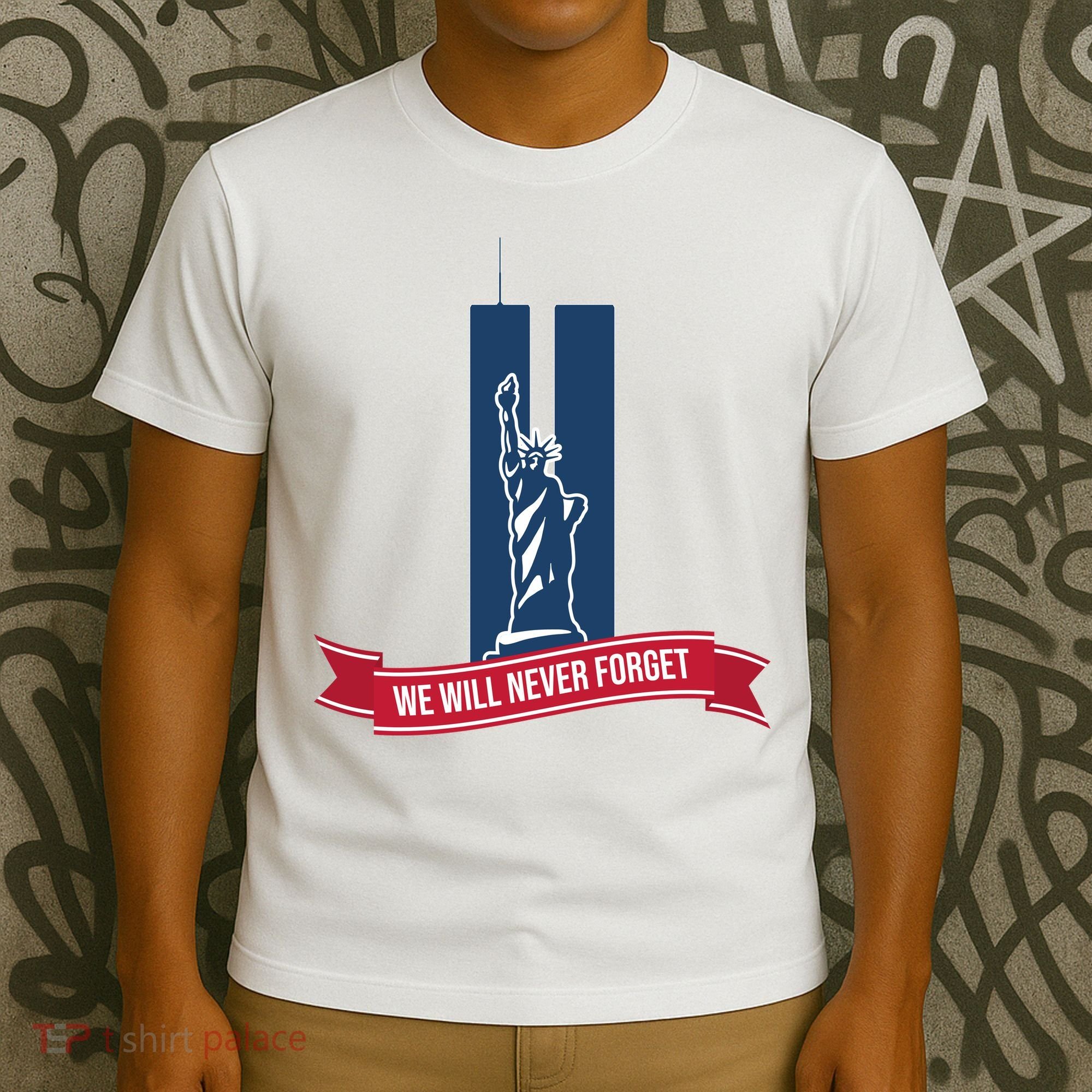 We Will Never Forget 09.11.01 Statue Of Liberty T-Shirt