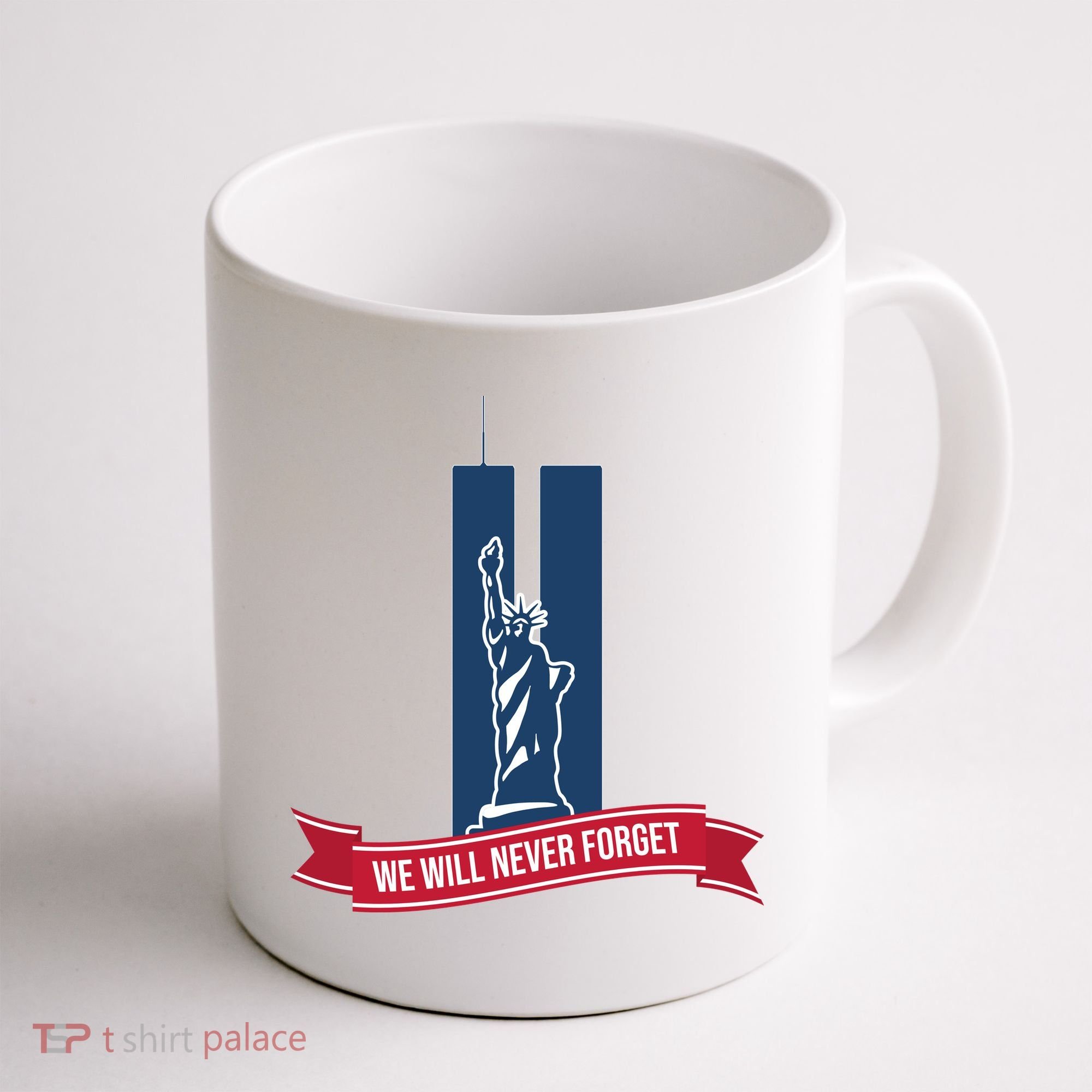 We Will Never Forget 09.11.01 Statue Of Liberty Coffee Mug
