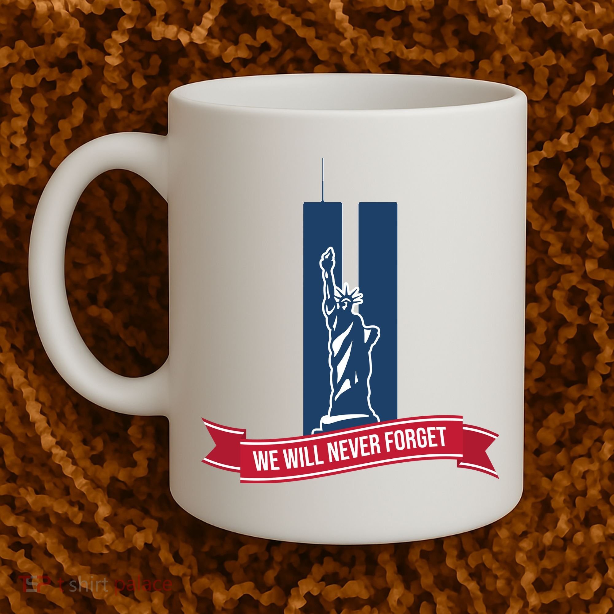 We Will Never Forget 09.11.01 Statue Of Liberty Coffee Mug