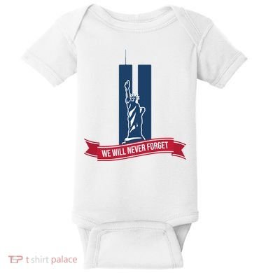 We Will Never Forget 09.11.01 Statue Of Liberty Baby Bodysuit