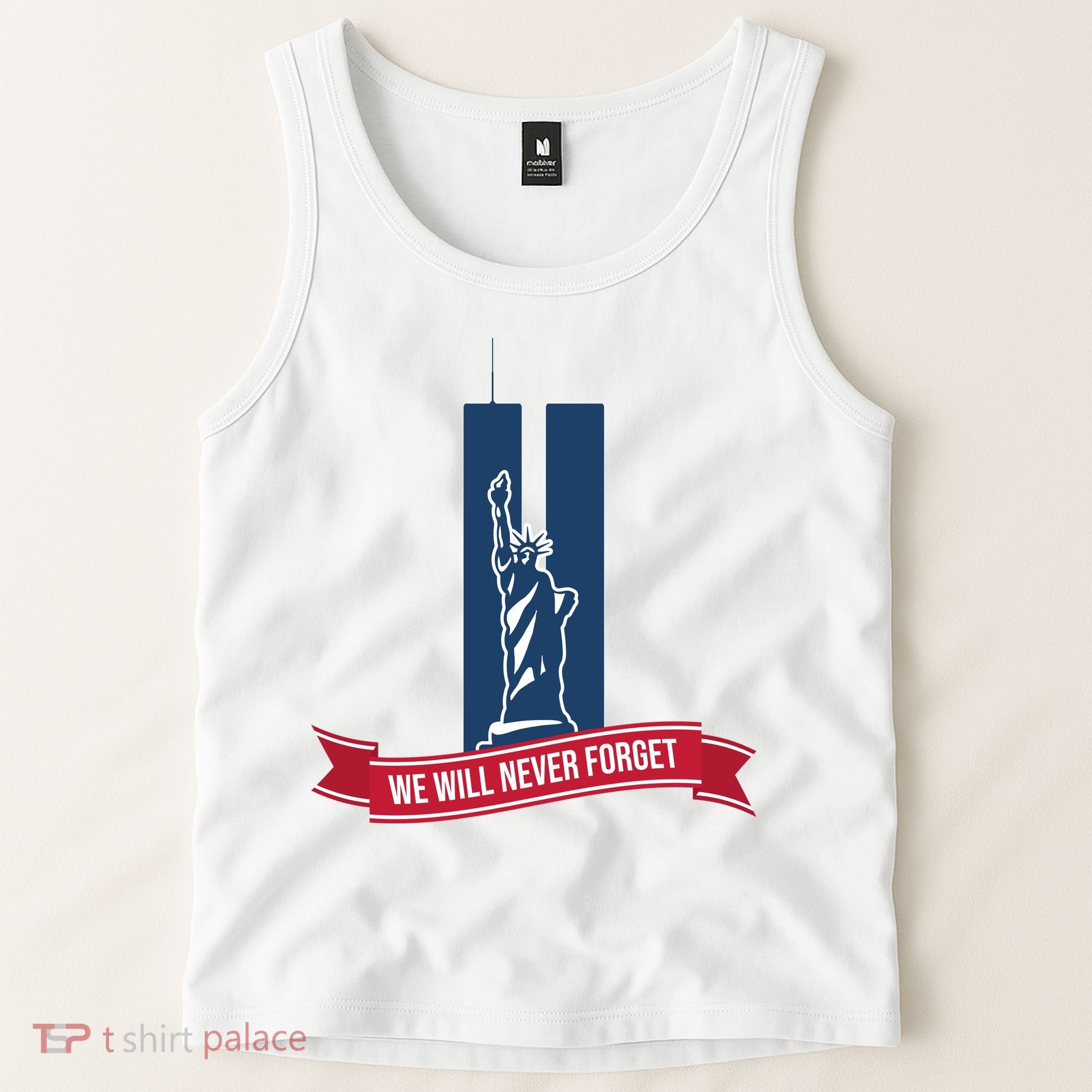 We Will Never Forget 09.11.01 Statue Of Liberty Tank Top