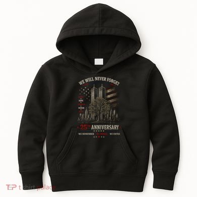 We Will Never Forget September 11 25th Anniversary Tribute Kids Hoodie