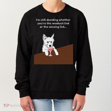 Westie “Weakest Or Missing Link” Insult Graphic Women's Sweatshirt