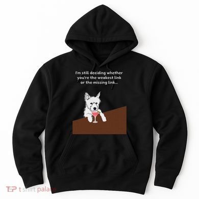 Westie “Weakest Or Missing Link” Insult Graphic Hoodie