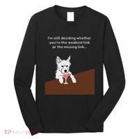 Westie “Weakest Or Missing Link” Insult Graphic Long Sleeve Shirt thumb 0