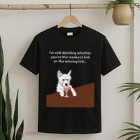 Westie “Weakest Or Missing Link” Insult Graphic T-Shirt thumb 2