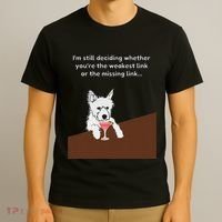 Westie “Weakest Or Missing Link” Insult Graphic T-Shirt thumb 3