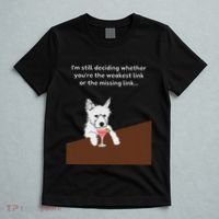 Westie “Weakest Or Missing Link” Insult Graphic T-Shirt thumb 5