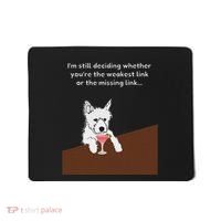 Westie “Weakest Or Missing Link” Insult Graphic Mousepad thumb 0