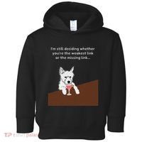 Westie “Weakest Or Missing Link” Insult Graphic Toddler Hoodie thumb 0