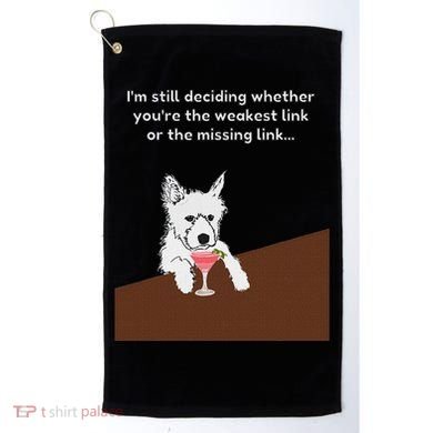Westie “Weakest Or Missing Link” Insult Graphic Golf Towel