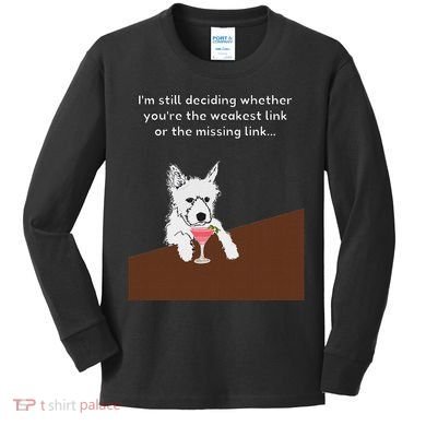 Westie “Weakest Or Missing Link” Insult Graphic Kids Long Sleeve Shirt
