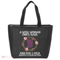 Wise Woman Once Said Fuck This Shit Lived Happily Ever After Tote Bag thumb 0