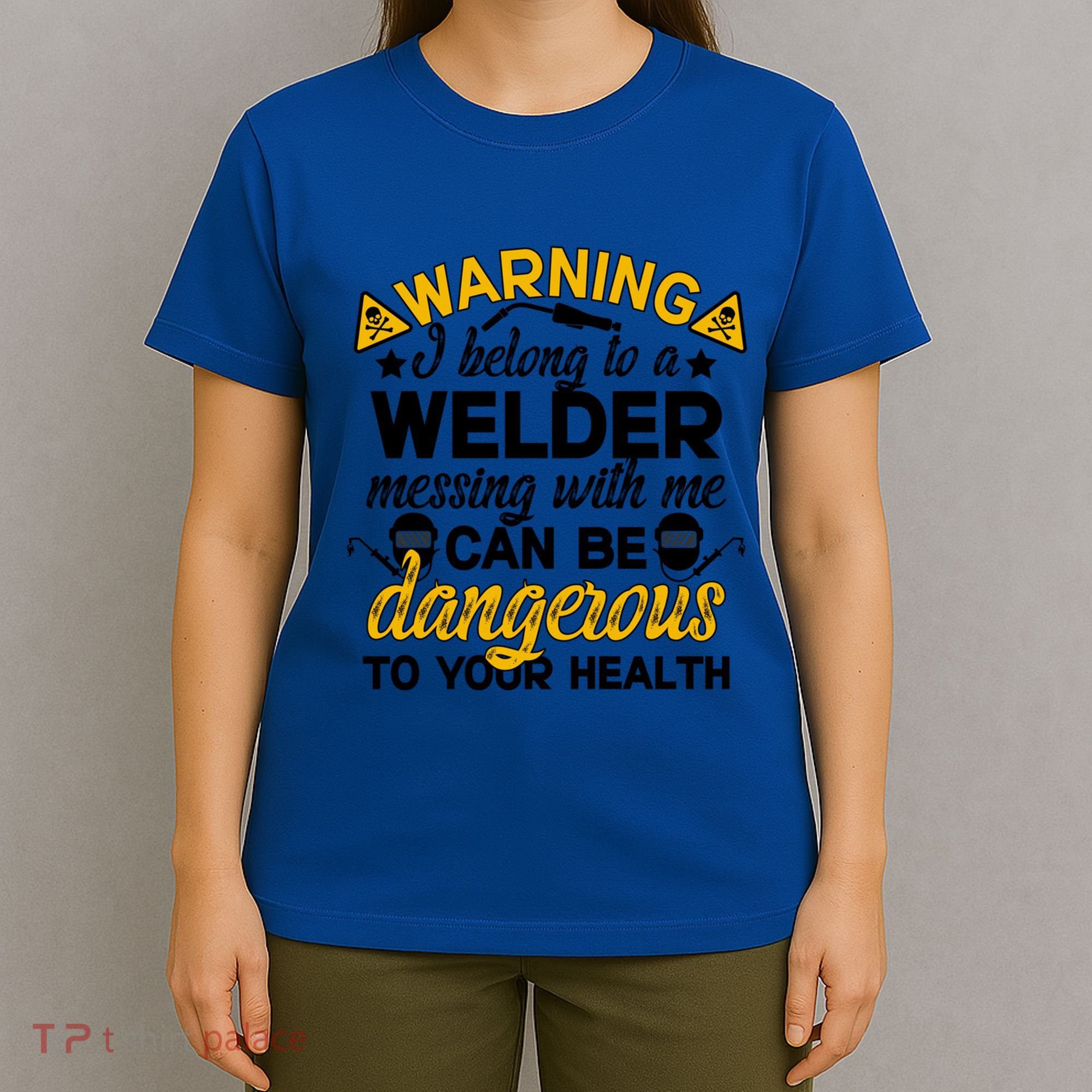 Welder Wife Of A Welder Funny WelderS Wife Great Gift T-Shirt
