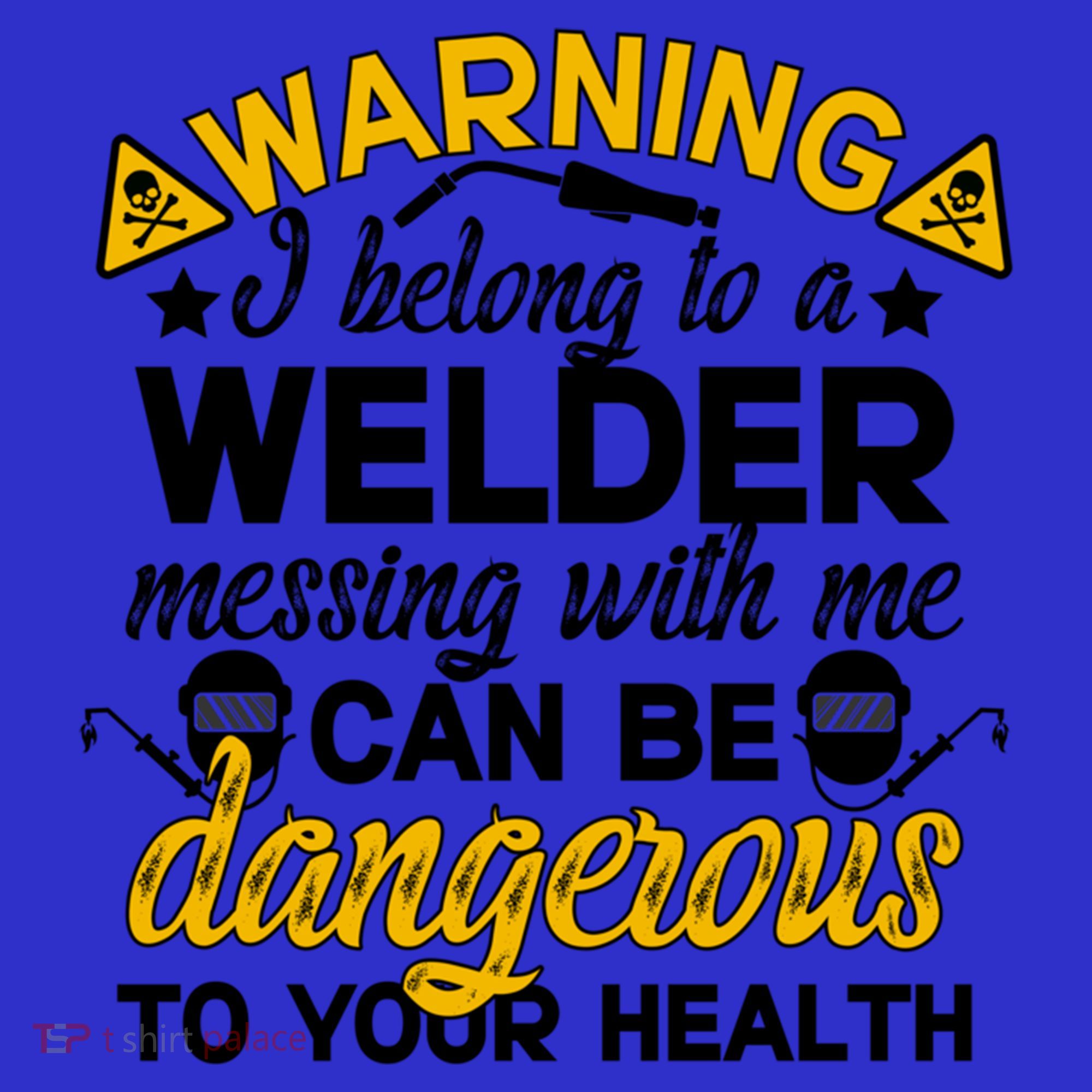 Welder Wife Of A Welder Funny WelderS Wife Great Gift T-Shirt
