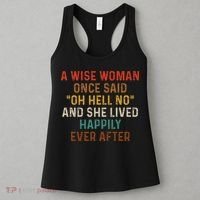 Wise Woman Once Said Oh Hell No She Lived Happily Ever After Women's Tank Top thumb 3