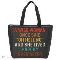 Wise Woman Once Said Oh Hell No She Lived Happily Ever After Tote Bag thumb 0
