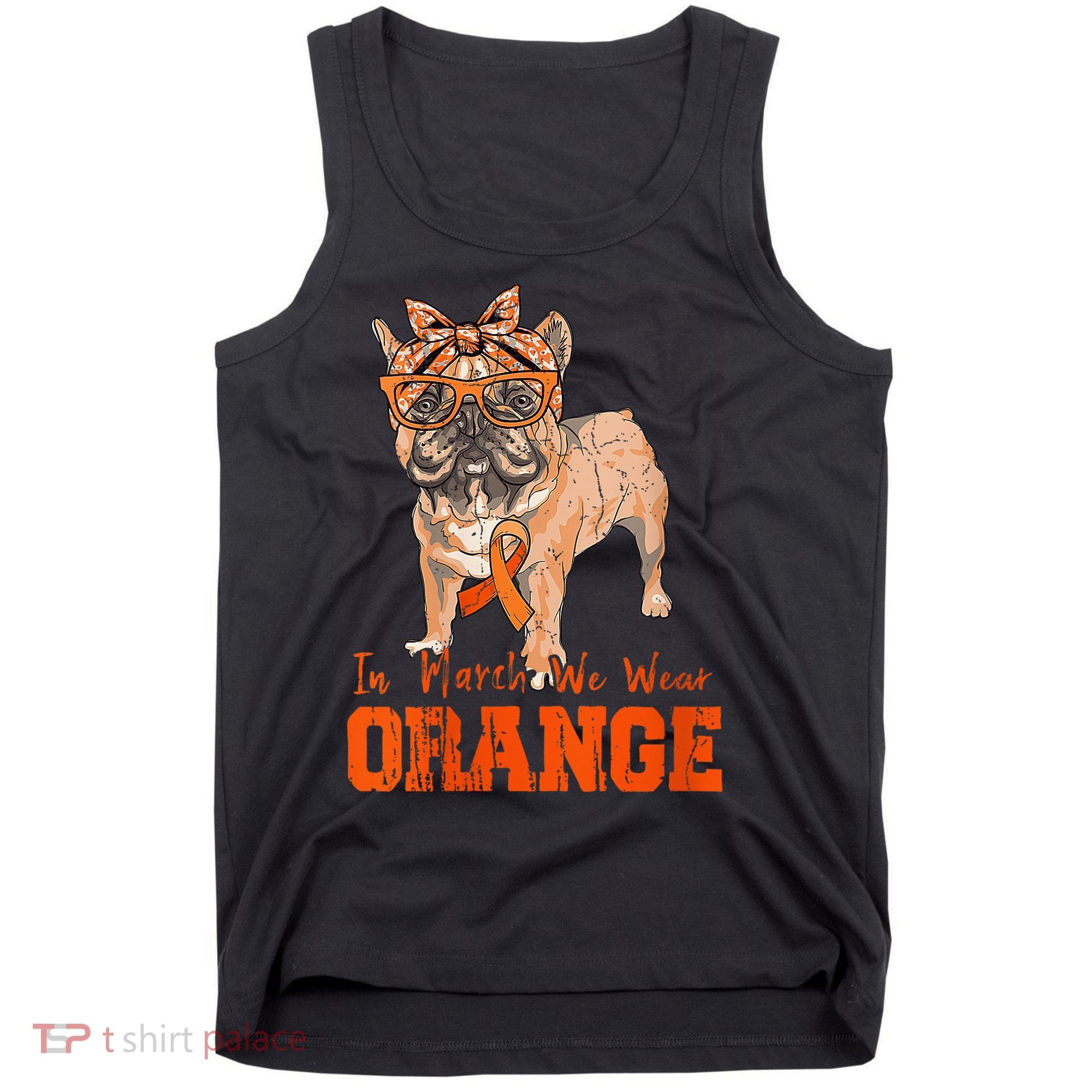We Wear Orange Frenchie Dog Multiple Sclerosis Awareness Tank Top