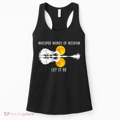 Whisper Words Of Wisdom Let It Be Guitar Lake Shadow Women's Tank Top