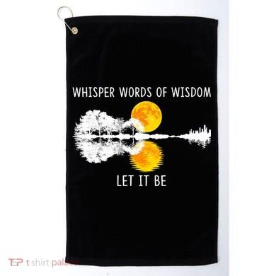 Whisper Words Of Wisdom Let It Be Guitar Lake Shadow Golf Towel