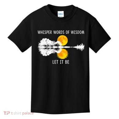Whisper Words Of Wisdom Let It Be Guitar Lake Shadow Kids T-Shirt