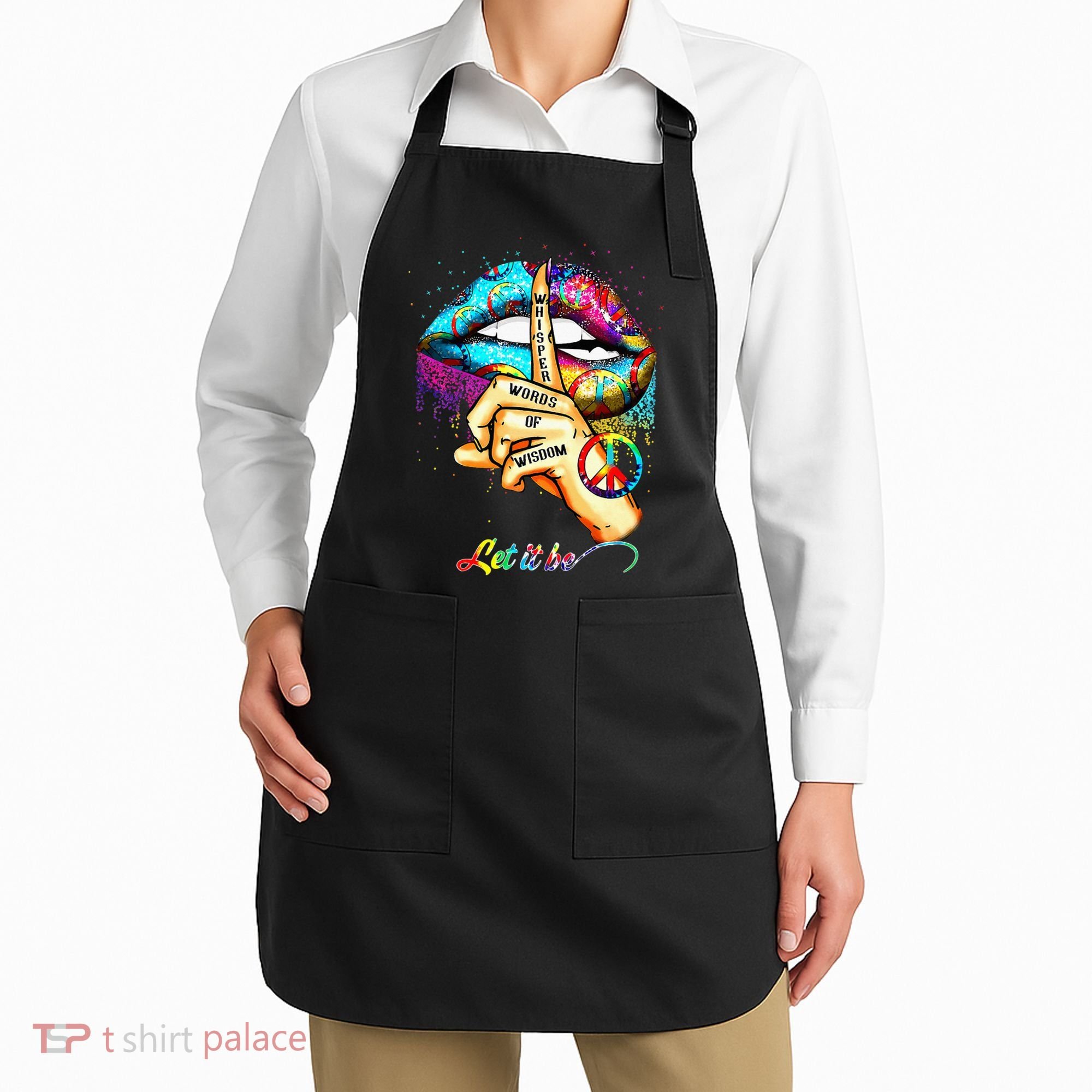 Whisper words of wisdom let peace let funny quotes Apron